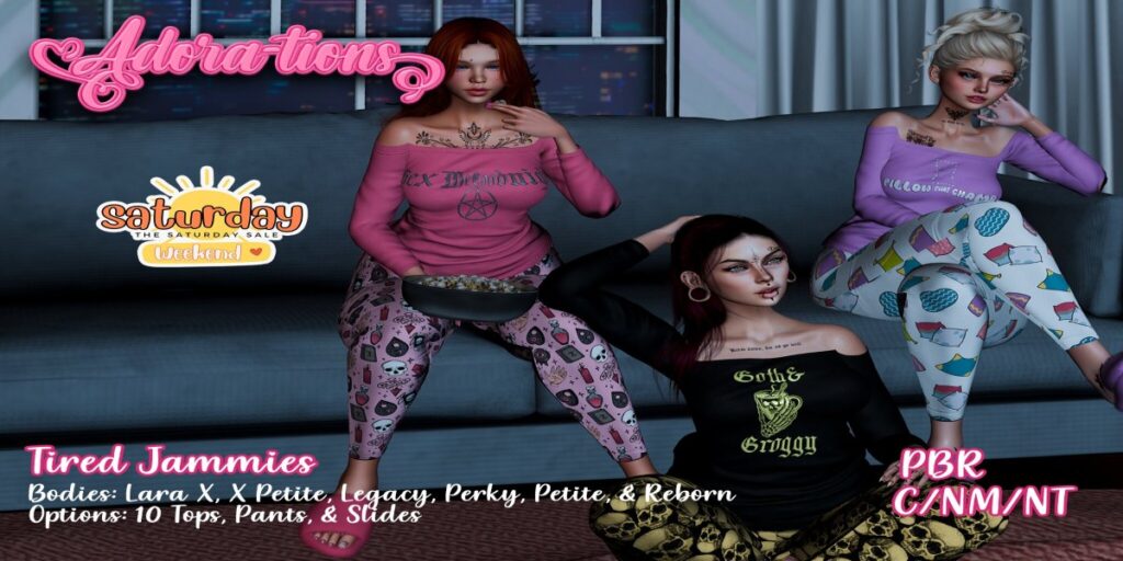 Tired Jammies - Legacy/MaitreyaX/Reborn/+mods	<a href="https://maps.secondlife.com/secondlife/Mellor/58/109/26" target="_blank">Teleport</a>