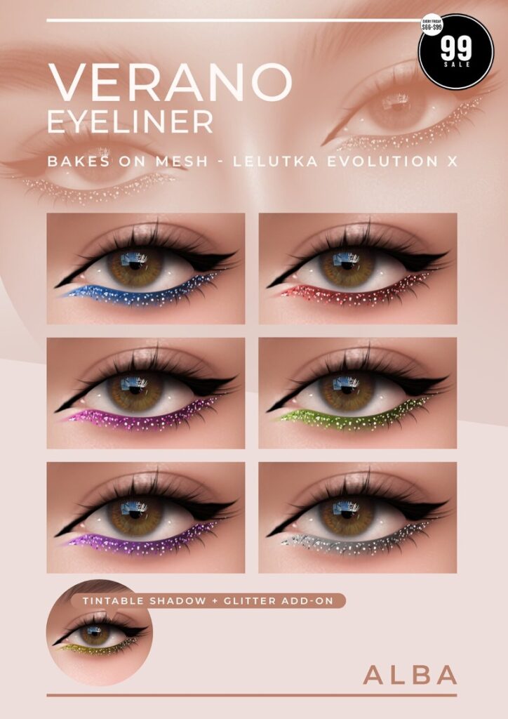 Verano Eyeliner - EvoX	<a href="http://maps.secondlife.com/secondlife/AmCoz/200/144/2106" target="_blank">Teleport</a>
