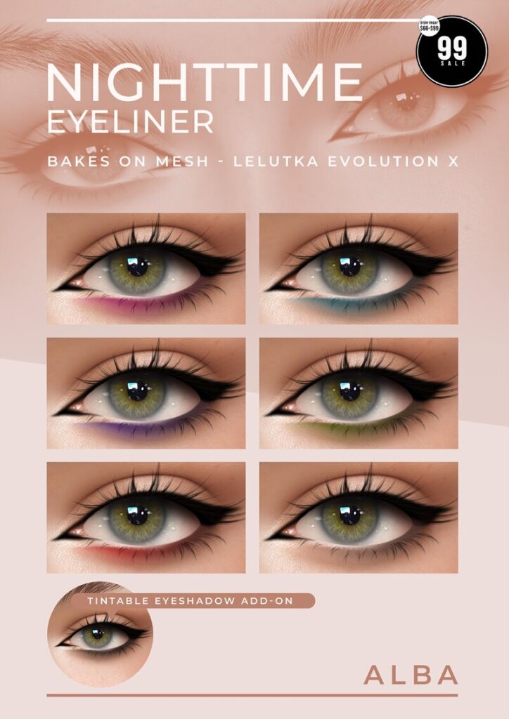 Nighttime Eyeliner - EvoX	<a href="http://maps.secondlife.com/secondlife/AmCoz/200/144/2106" target="_blank">Teleport</a>
