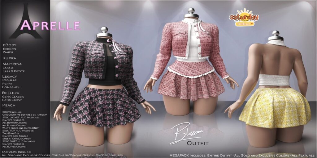Blossom Outfit - GenX/Inithium/Legacy/MaitreyaX/Peach/Reborn/+mods	<a href="http://maps.secondlife.com/secondlife/Woodloch/162/123/983" target="_blank">Teleport</a>