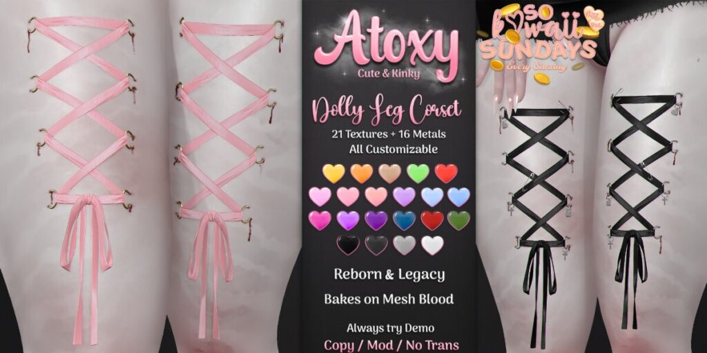 Dolly Leg Corset Piercing - Legacy/Reborn	<a href="http://maps.secondlife.com/secondlife/Oni/154/201/3" target="_blank">Teleport</a>