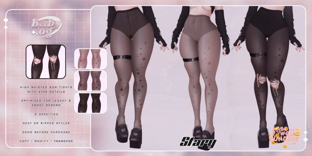 Stary Tights - BOM	<a href="https://maps.secondlife.com/secondlife/Hayfield/191/131/706" target="_blank">Teleport</a>