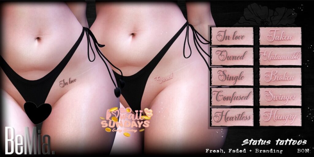 Status Tattoo - BOM	<a href="http://maps.secondlife.com/secondlife/Rosehaven/218/121/2501" target="_blank">Teleport</a>