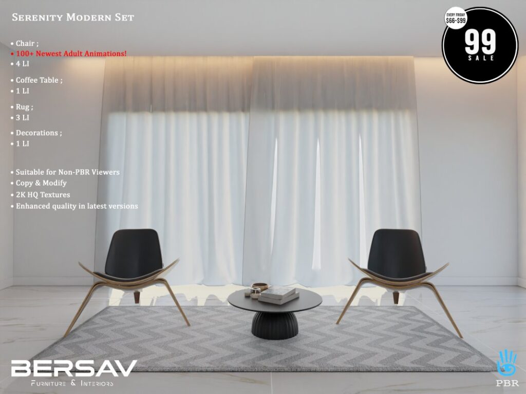 Serenity Modern Set Furniture &amp; Decor	<a href="http://maps.secondlife.com/secondlife/Abode/101/19/22" target="_blank">Teleport</a>