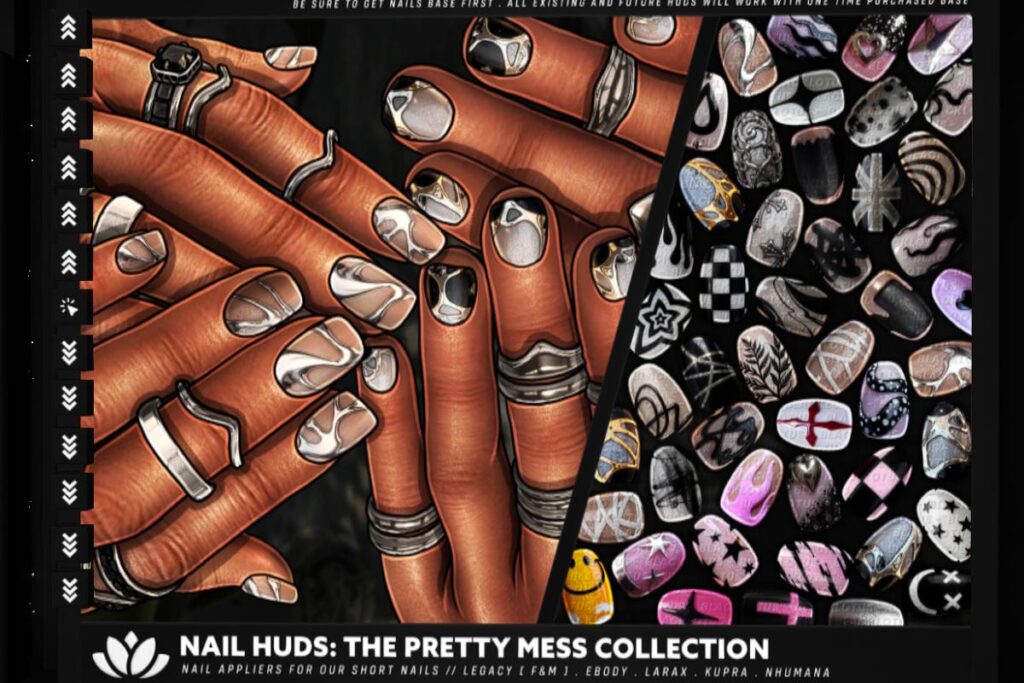 The Pretty Mess Nail Hud Collection for Black Lotus Short Nails - Inithium/Legacy F+M/MaitreyaX/Nhumana/Reborn, L$255 each