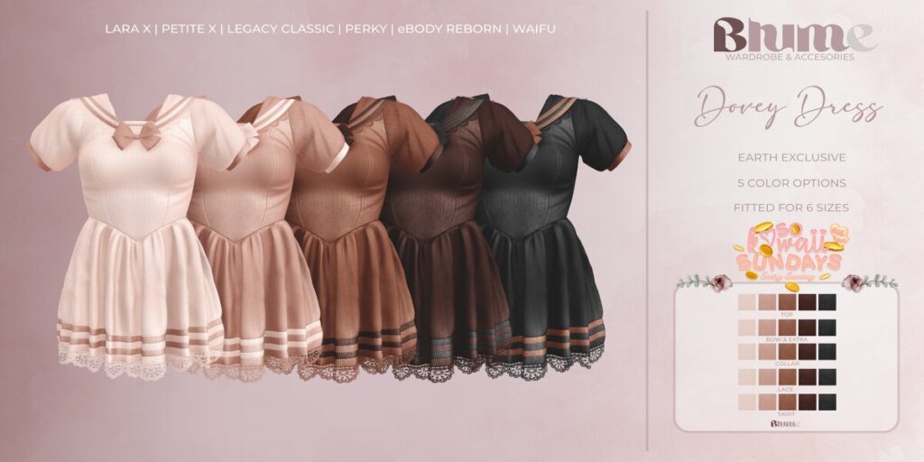 Dovey Dress - Legacy/MaitreyaX/Reborn/+mods	<a href="http://maps.secondlife.com/secondlife/Bruschetta/149/45/1301" target="_blank">Teleport</a>