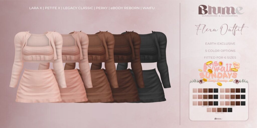 Fleru Outfit - Legacy/MaitreyaX/Reborn/+mods	<a href="http://maps.secondlife.com/secondlife/Bruschetta/149/46/1301" target="_blank">Teleport</a>