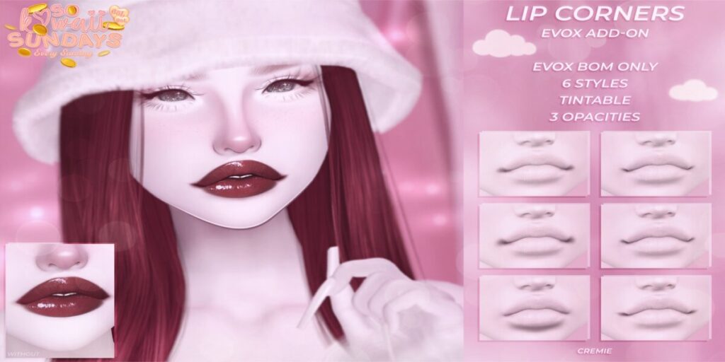 Lip Corners Add-On - EvoX	<a href="http://maps.secondlife.com/secondlife/Soul/219/78/1256" target="_blank">Teleport</a>
