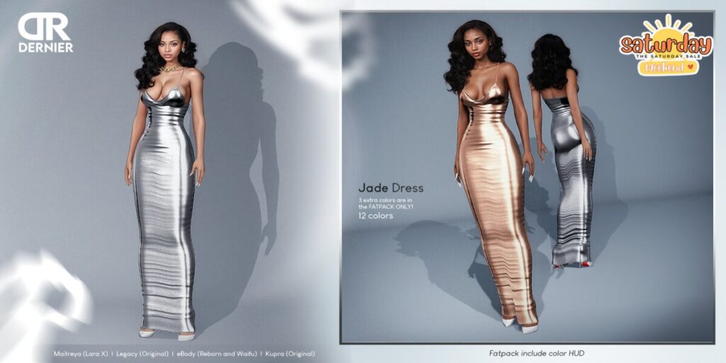 Jade Dress - Inithium/Legacy/MaitreyaX/Reborn/+mods	<a href="https://maps.secondlife.com/secondlife/DERNIER/117/141/1006" target="_blank">Teleport</a>