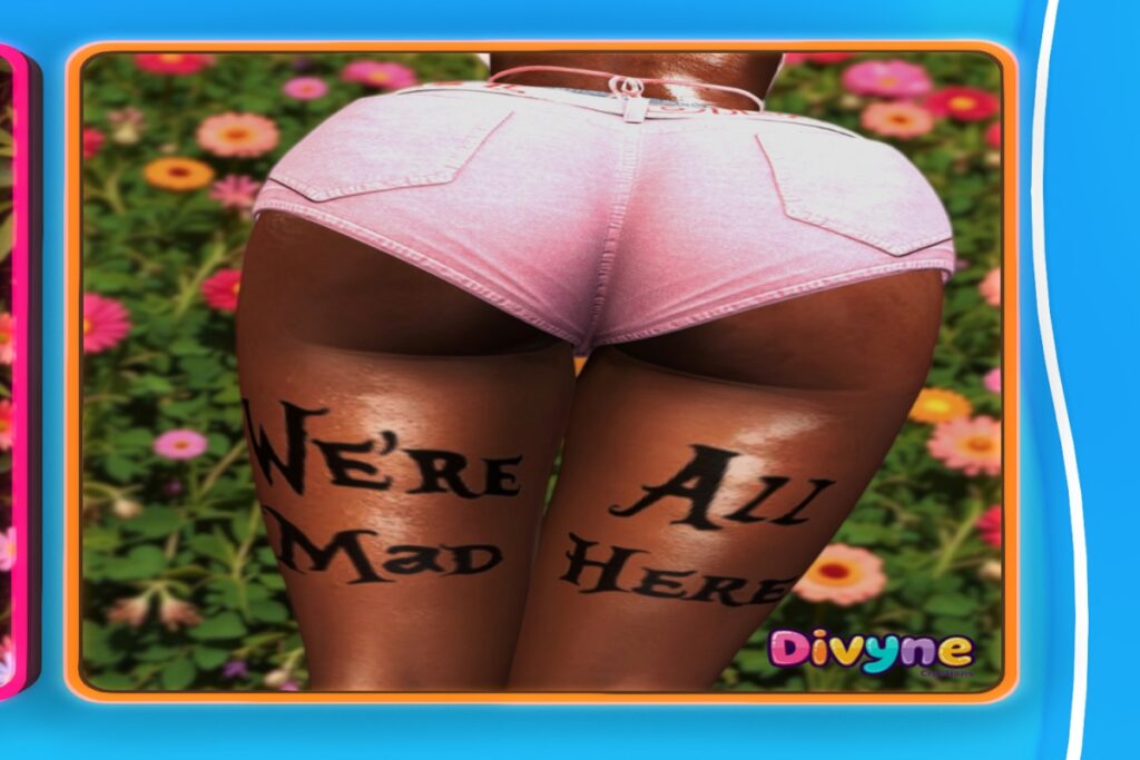 Mad Here Tattoo, L$158-L$175