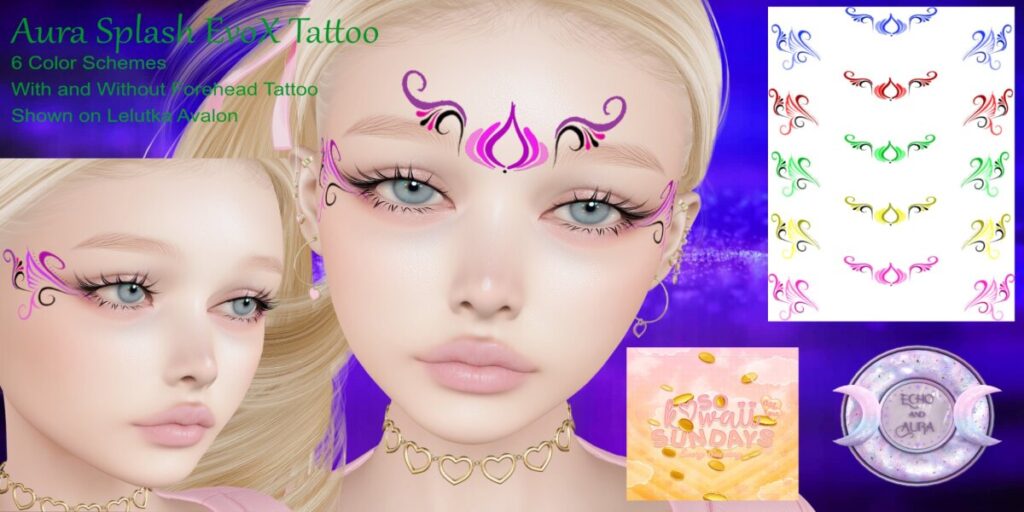 Aura Splash Tattoo - EvoX	<a href="http://maps.secondlife.com/secondlife/Coral%20Cove/161/236/2543" target="_blank">Teleport</a>
