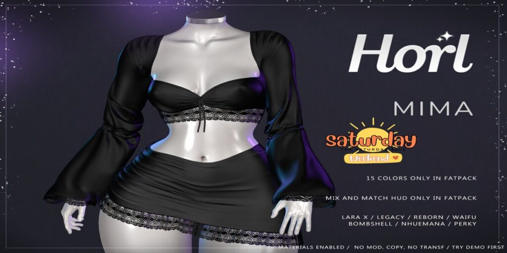 Mima Outfit - Legacy/MaitreyaX/Nhumana/Reborn/+mods	<a href="http://maps.secondlife.com/secondlife/Spiced%20Romance/70/159/3511" target="_blank">Teleport</a>