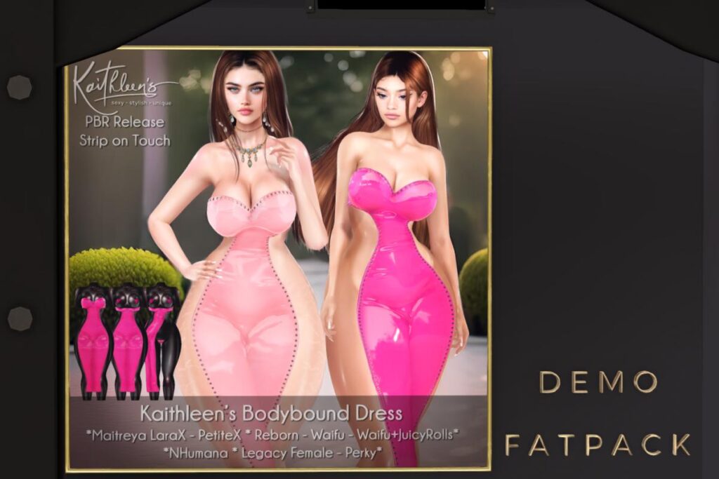 Bodybound Dress - Legacy/MaitreyaX/Nhumana/Reborn/+mods, L$289 each/L$1499 FP