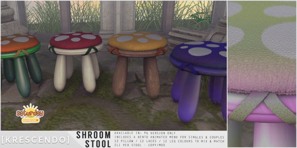 Shroom Stool	<a href="http://maps.secondlife.com/secondlife/SkyBeam%20Hideaway/200/203/4022" target="_blank">Teleport</a>
