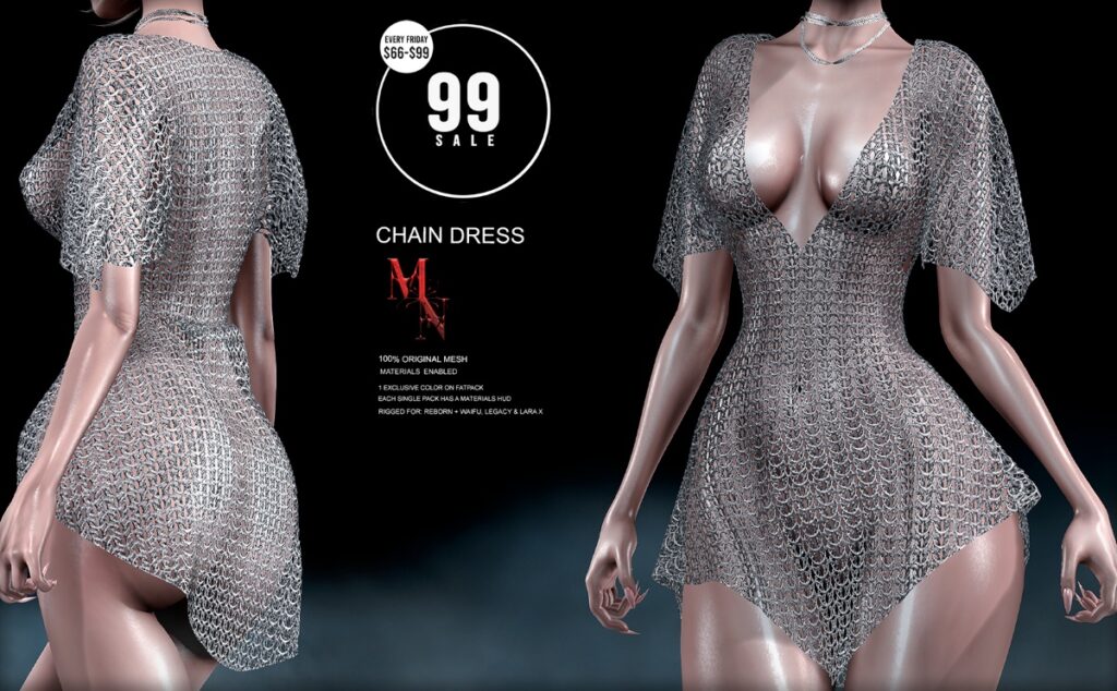 Chain Dress - Legacy/MaitreyaX/Reborn/+mods	<a href="http://maps.secondlife.com/secondlife/Madame%20Noir/69/142/31" target="_blank">Teleport</a>