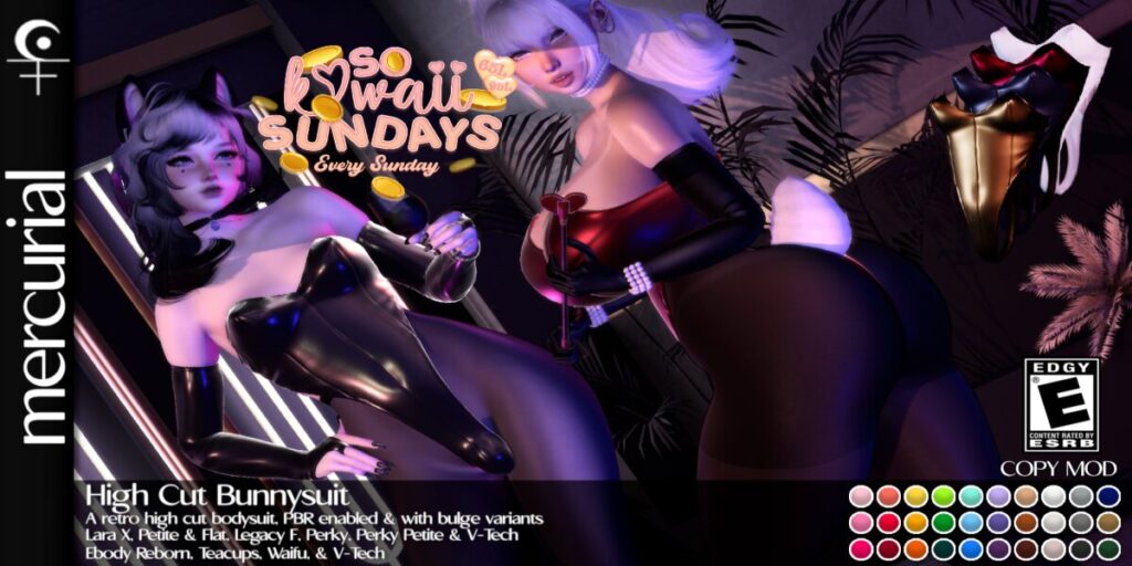 High Cut Bunnysuit - Legacy/MaitreyaX/Reborn/+mods	<a href="http://maps.secondlife.com/secondlife/Embrace%20the%20Ocean/111/171/1096" target="_blank">Teleport</a>