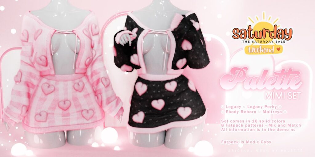 Mimi Outfit - Legacy/Maitreya/Reborn/+mods	<a href="http://maps.secondlife.com/secondlife/Rosecastle/160/98/994" target="_blank">Teleport</a>