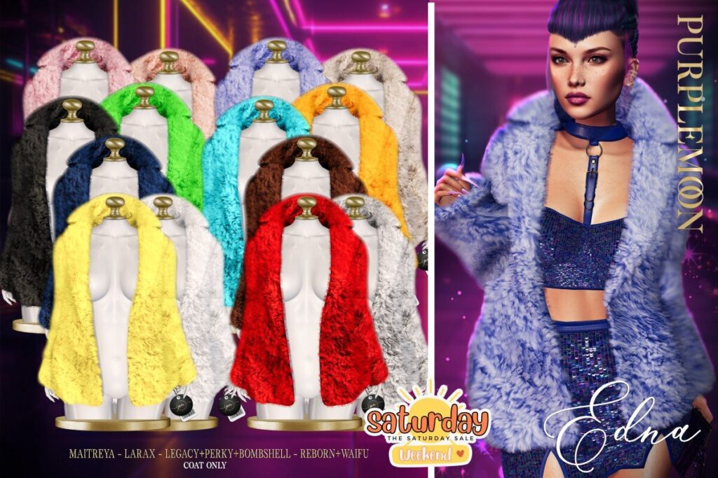 Edna Coat - Legacy/Maitreya/Reborn/+mods	<a href="http://maps.secondlife.com/secondlife/Stellar/126/37/22" target="_blank">Teleport</a>