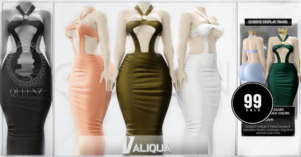 Valiqua Gown - Inithium/Legacy/MaitreyaX/Reborn/Yentements/+mods	<a href="https://maps.secondlife.com/secondlife/QUEENZ/110/117/25" target="_blank">Teleport</a>