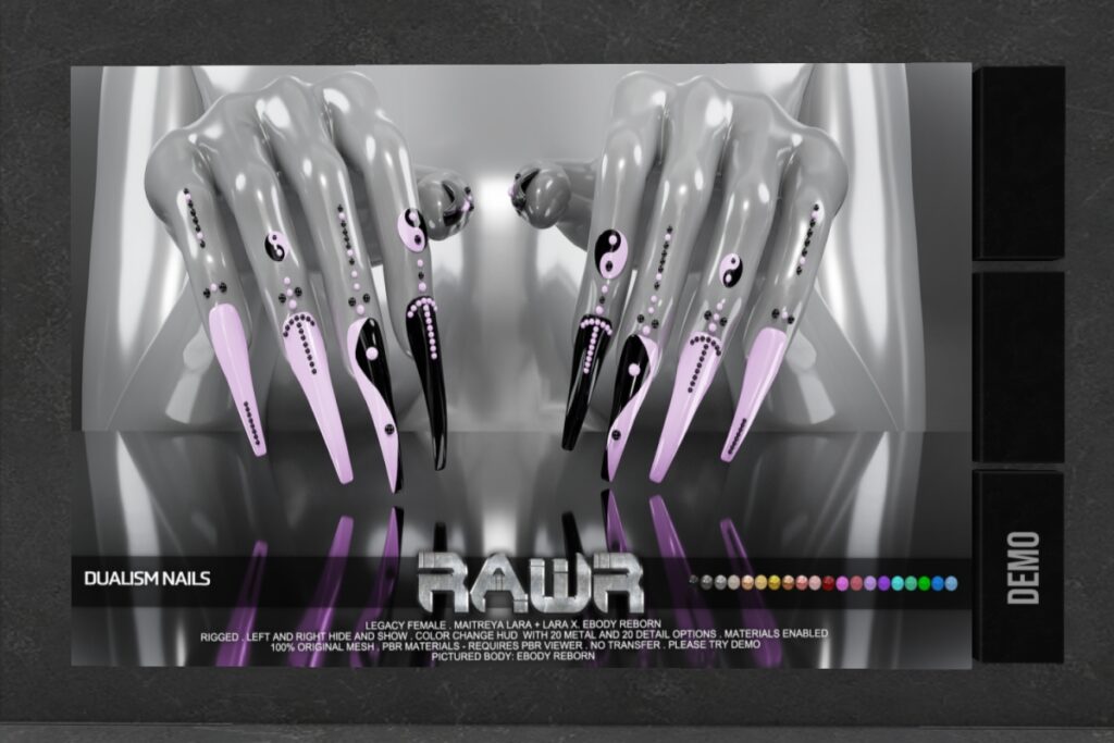 Dualism Nails - Legacy/Maitreya/Reborn/+mods	<a href="http://maps.secondlife.com/secondlife/RAWR/26/136/21" target="_blank">Teleport</a>