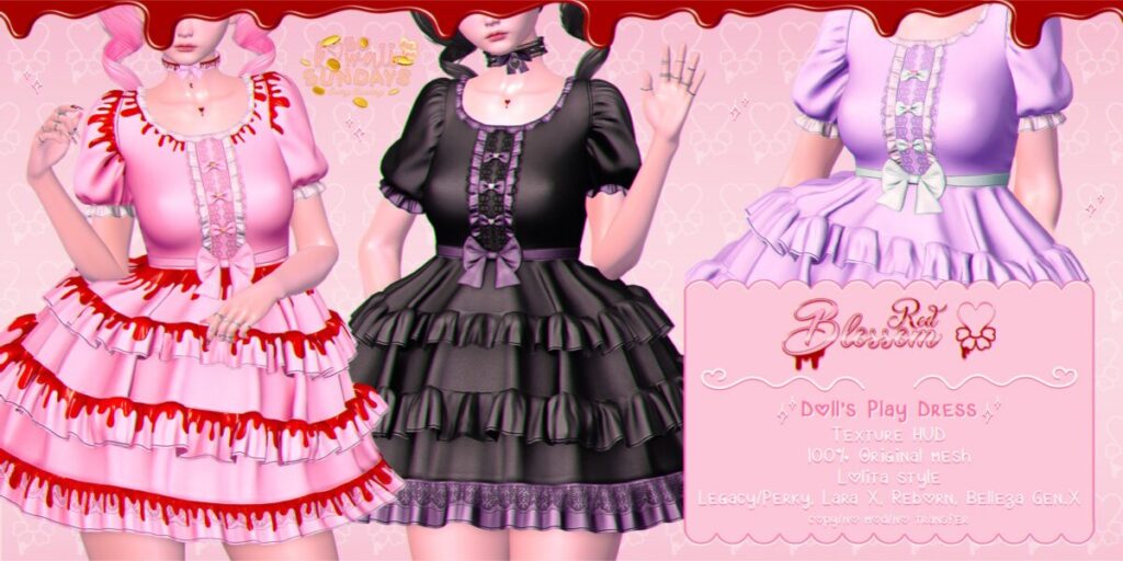 Doll's Play Dress - GenX/Legacy/MaitreyaX/Reborn/+mods	<a href="https://maps.secondlife.com/secondlife/Anhedonia/112/132/998" target="_blank">Teleport</a>