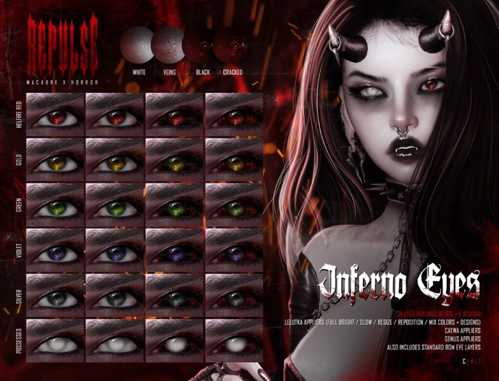 Inferno Eyes - BOM/Catwa/EvoX/Genus	<a href="https://maps.secondlife.com/secondlife/REPULSE/" target="_blank">Teleport</a>