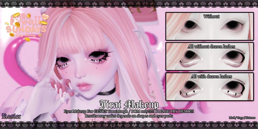 Jirai Makeup - Genus MorphToon	<a href="http://maps.secondlife.com/secondlife/Anhedonia/133/130/999" target="_blank">Teleport</a>