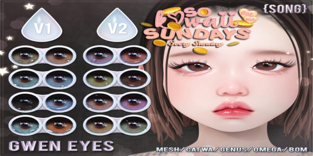 Gwen Eyes - BOM/Catwa/Genus/Mesh/Omega	<a href="https://maps.secondlife.com/secondlife/Land%20Rentals/223/83/1064" target="_blank">Teleport</a>