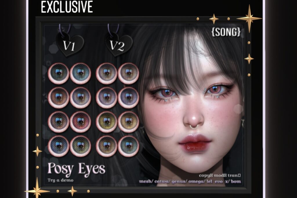 Posy Eyes - BOM/Catwa/EvoX/Genus/Mesh/Omega, L$550 each/L$935 FP