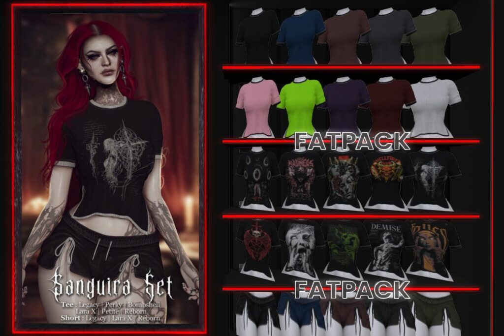 Sanguira Tee and Shorts - Legacy/MaitreyaX/Reborn/+mods, L$300 each/L$2500-L$2999 each FP/L$6500 MP