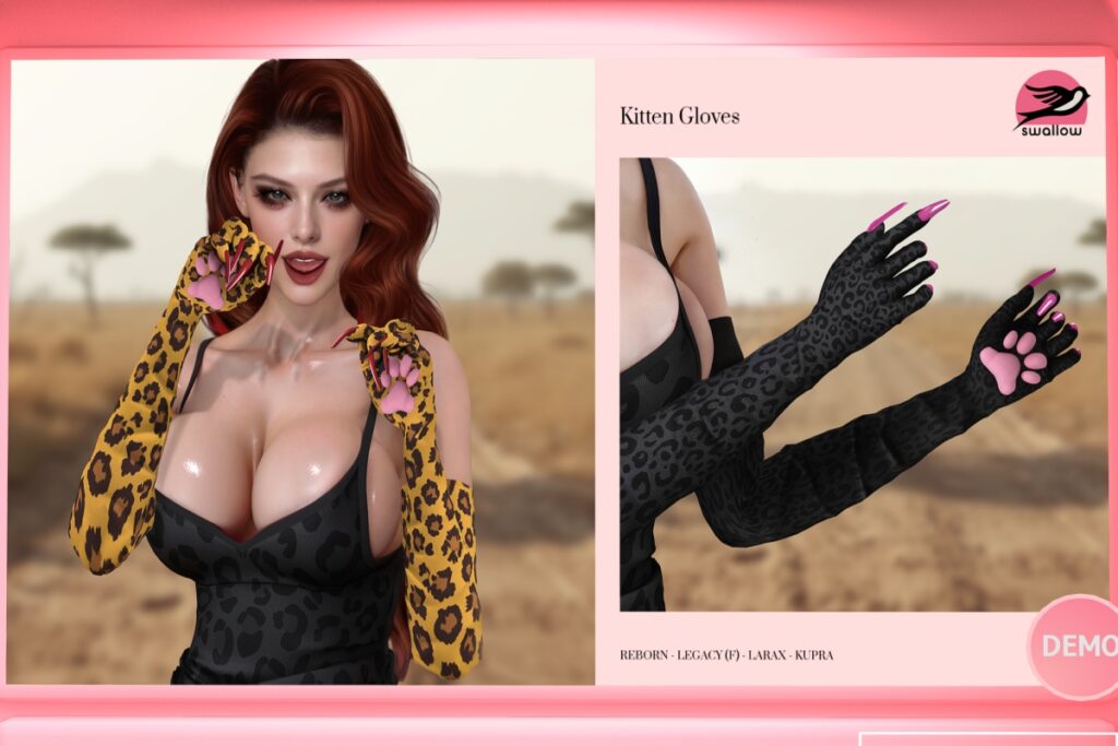 Kitten Gloves = Inithium/Legacy/MaitreyaX/Reborn, L$249 each/L$799 FP