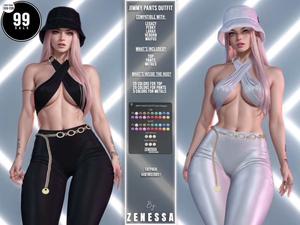 Jimmy Pants Outfit - Legacy/MaitreyaX/Reborn/+mods	<a href="http://maps.secondlife.com/secondlife/Couture%20Way/72/34/22" target="_blank">Teleport</a>