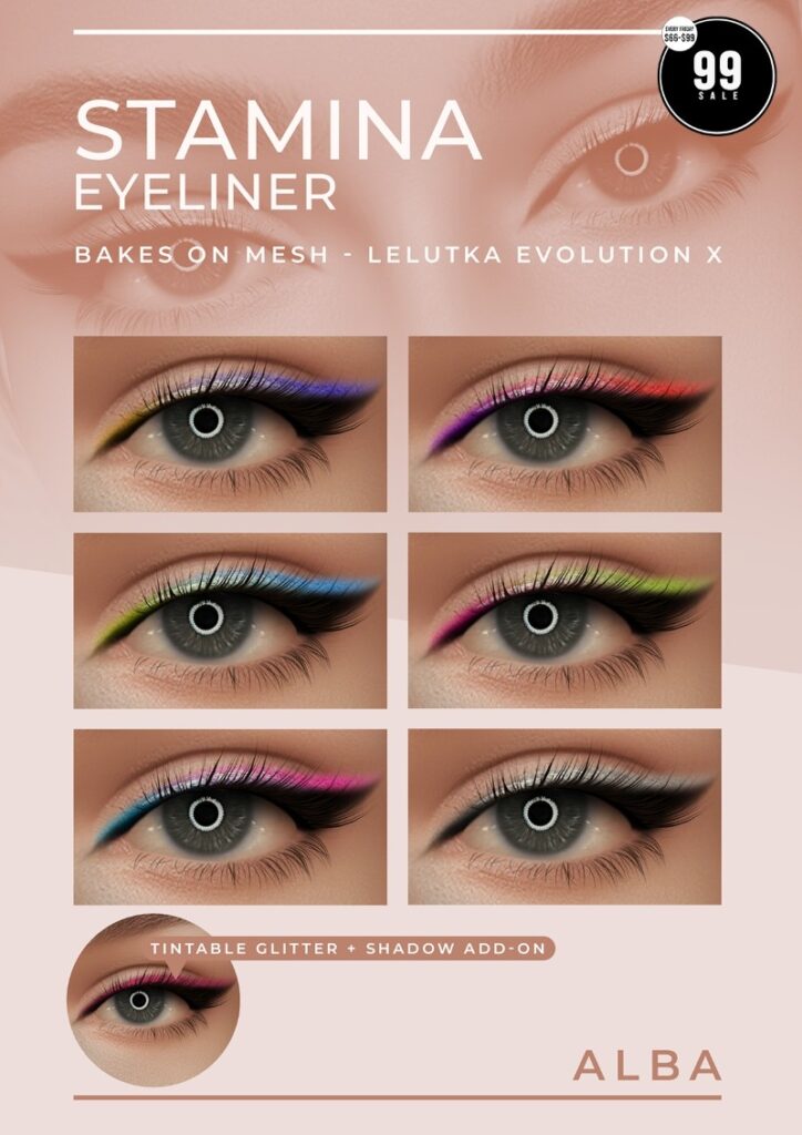Stamina Eyeliner - EvoX	<a href="http://maps.secondlife.com/secondlife/AmCoz/200/144/2106" target="_blank">Teleport</a>