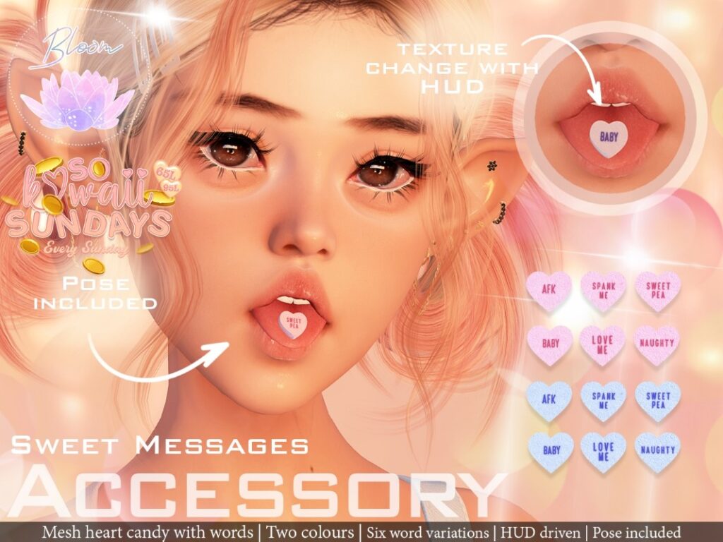 Sweet Messages Accessory	<a href="https://maps.secondlife.com/secondlife/Sweetest%20Thing/82/153/4004" target="_blank">Teleport</a>