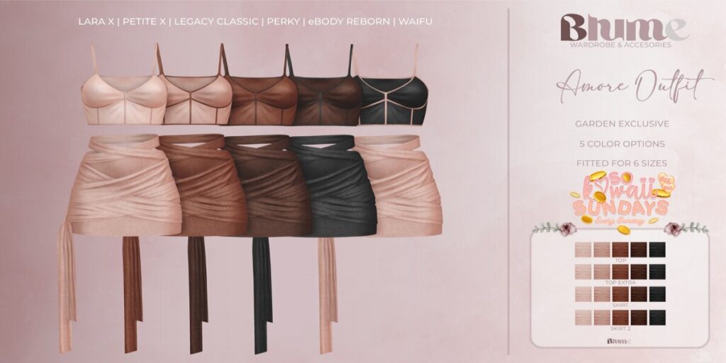 Amore Outfit - Legacy/MaitreyaX/Reborn/+mods	<a href="http://maps.secondlife.com/secondlife/Bruschetta/150/46/1301" target="_blank">Teleport</a>