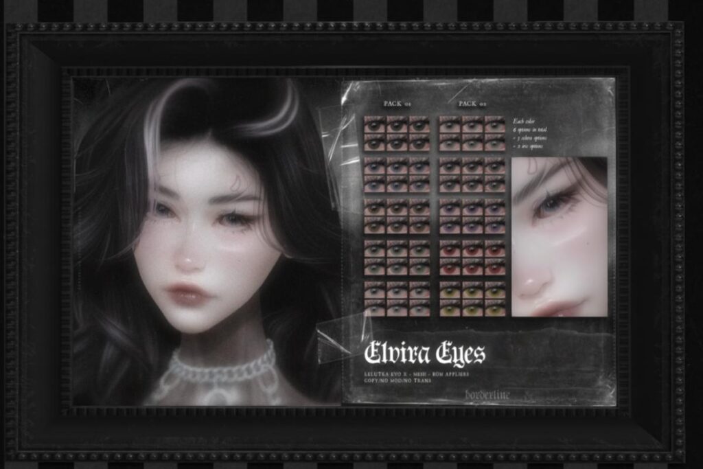 Elvira Eyes - BOM/EvoX/Mesh, L$499 each/L$699 FP