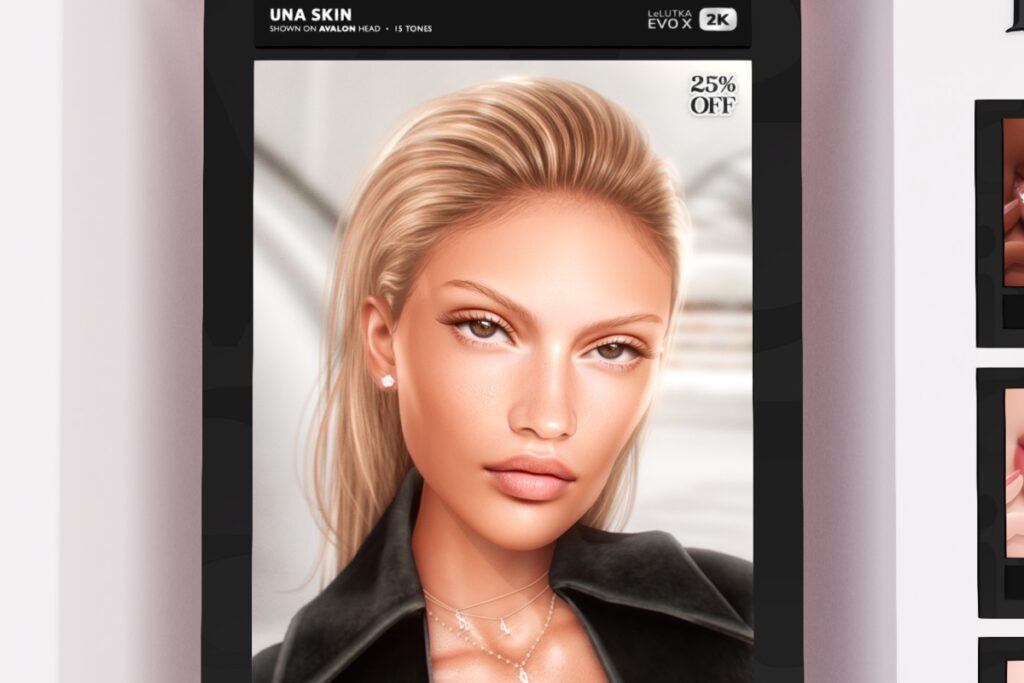 Una Skin - Avalon/EvoX, L$585 each/L$1407 FP