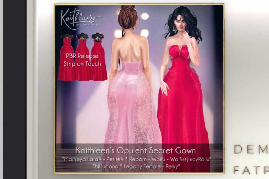 Opulent Secret Gown - Legacy/MaitreyaX/Nhumana/Reborn/+mods, L$289 each/L$1499 FP