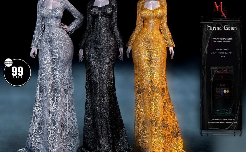 Mirina Gown - Legacy/MaitreyaX/Reborn/+mods	<a href="http://maps.secondlife.com/secondlife/Madame%20Noir/69/142/31" target="_blank">Teleport</a>