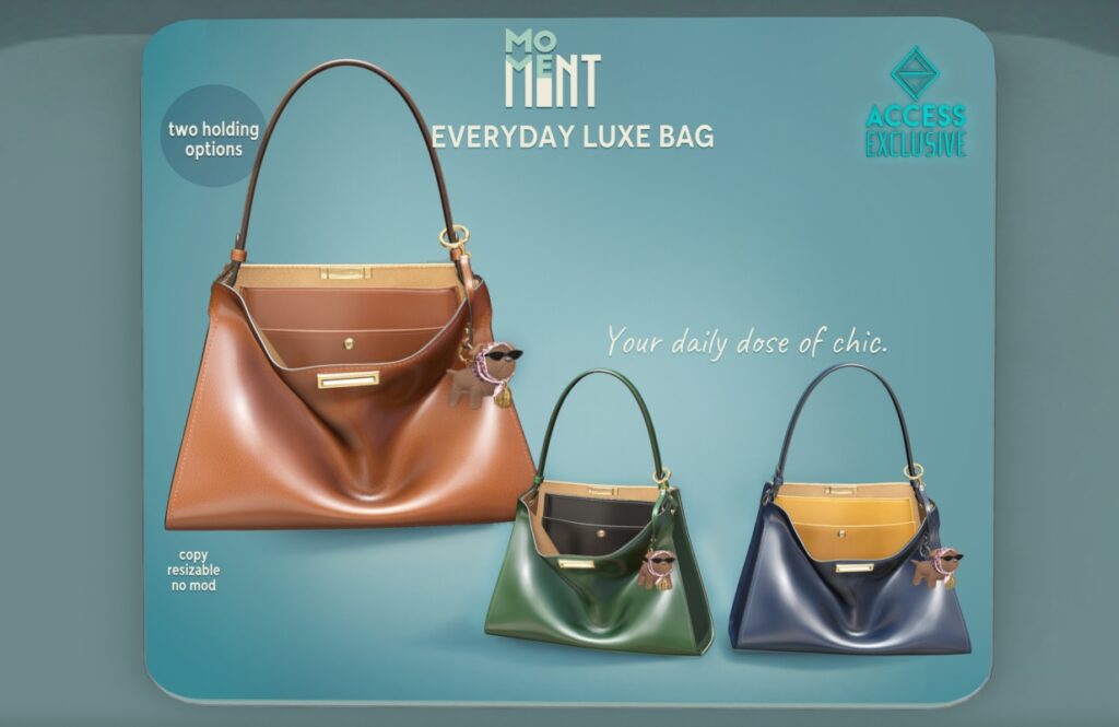 Everyday Luxe Bag, L$250 each/L$1999 FP