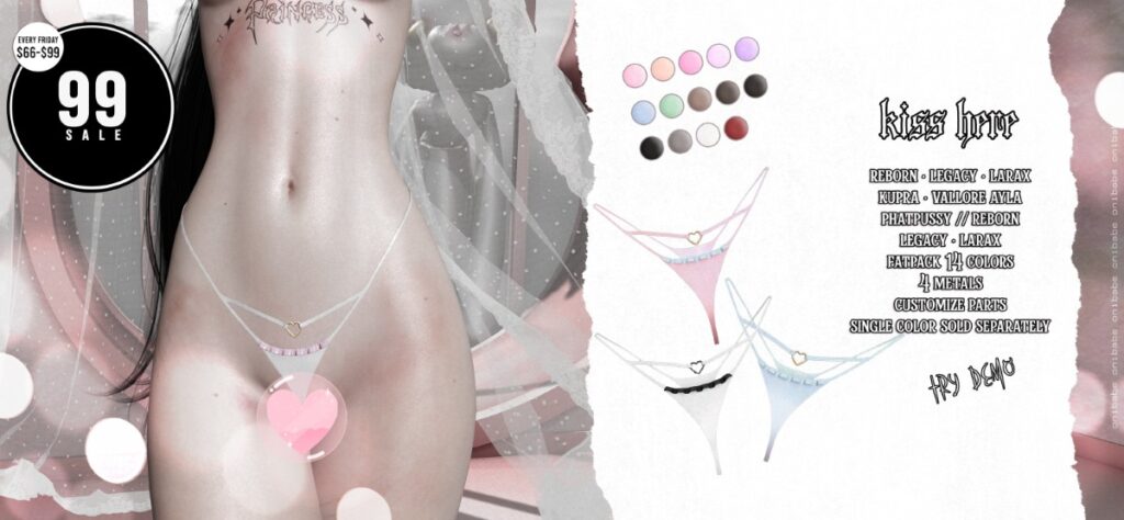 Kiss Here Panties - Ayla/Inithium/Legacy/MaitreyaX/Reborn/+mods	<a href="https://maps.secondlife.com/secondlife/Demon/239/92/25" target="_blank">Teleport</a>