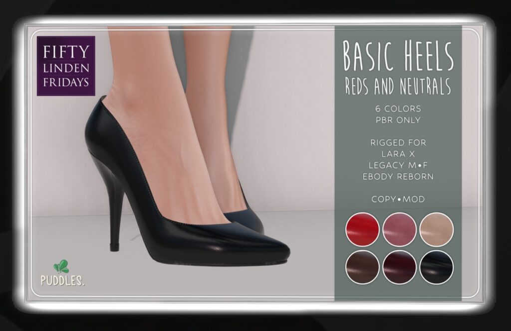 Basic Heels - Legacy M+F/MaitreyaX/Reborn	<a href="http://maps.secondlife.com/secondlife/OMY/115/179/27" target="_blank">Teleport</a>