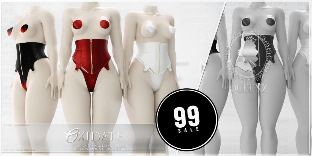 Oxidate Set - Inithium/Legacy/Maitreya/Peach/Reborn/+mods	<a href="https://maps.secondlife.com/secondlife/QUEENZ/110/117/25" target="_blank">Teleport</a>
