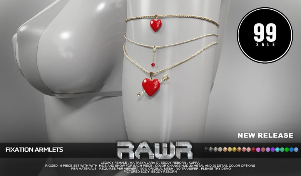 Fixation Armlets - Inithium/Legacy/MaitreyaX/Reborn	<a href="http://maps.secondlife.com/secondlife/RAWR/62/141/21" target="_blank">Teleport</a>