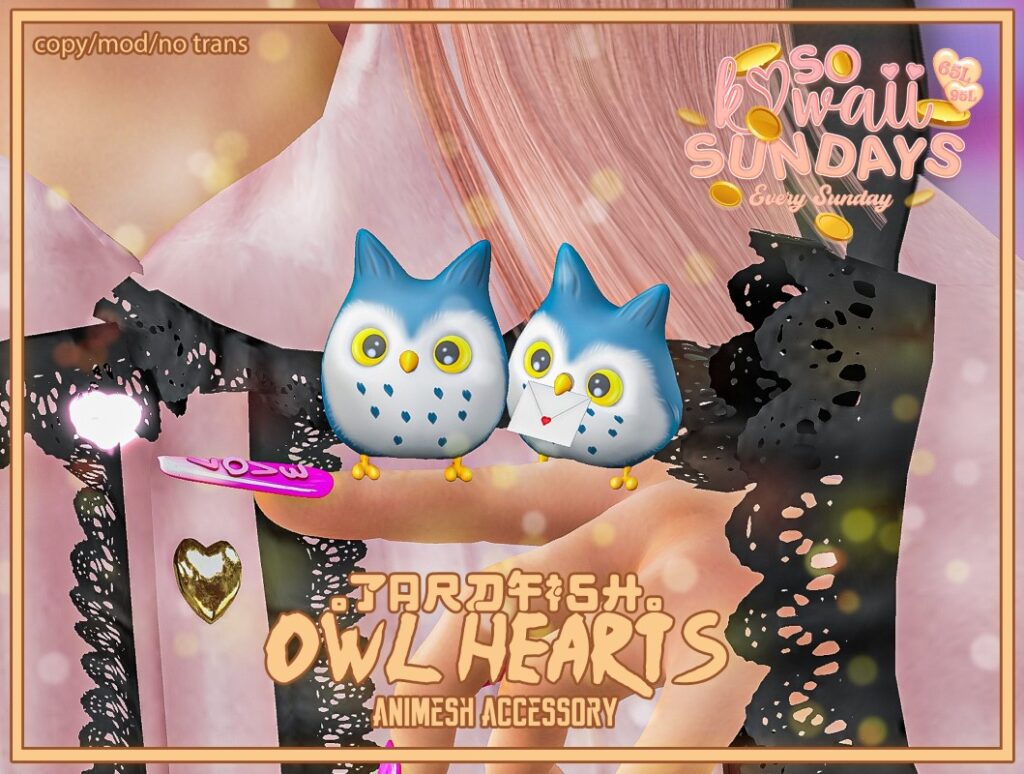 Owl Hearts Animesh Accesssory	<a href="http://maps.secondlife.com/secondlife/Tardfish/141/164/32" target="_blank">Teleport</a>