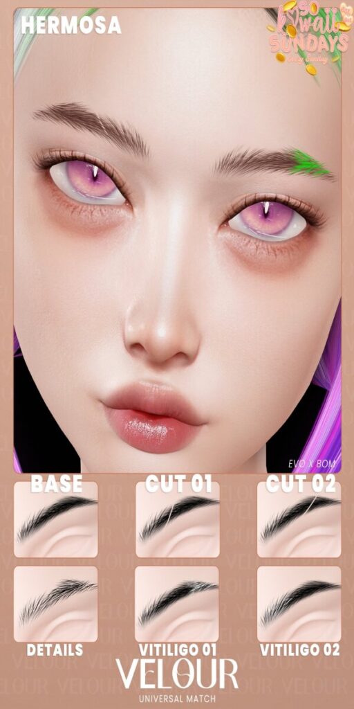 Hermosa Eyebrows - EvoX	<a href="http://maps.secondlife.com/secondlife/VELOUR/93/115/83" target="_blank">Teleport</a>