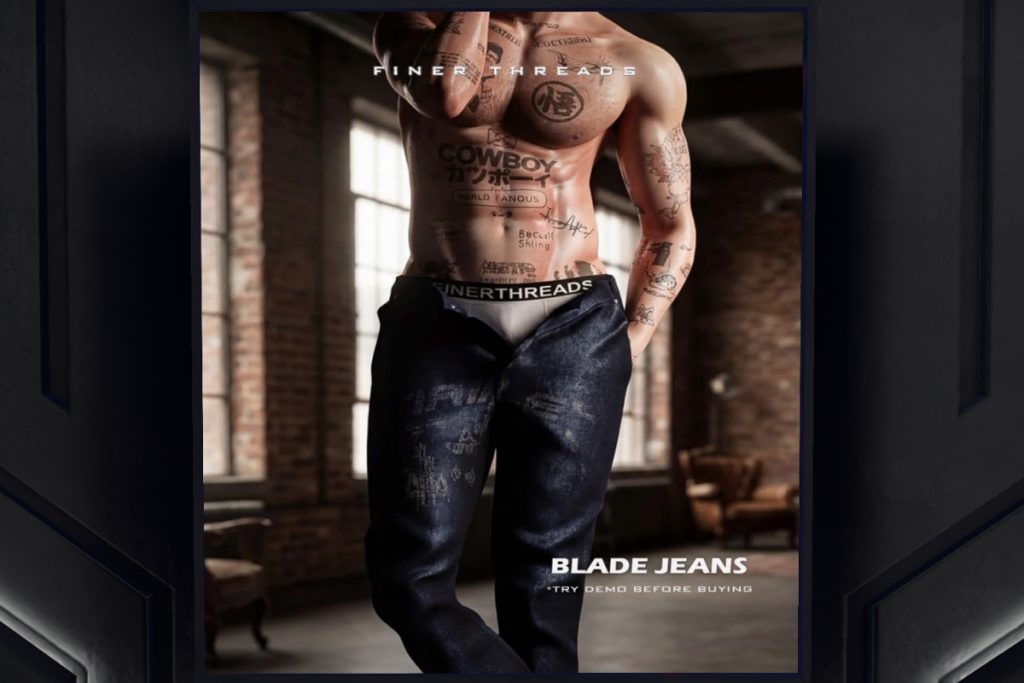 Blade Jeans - Fits Not Listed, L$279 each/L$999 FP