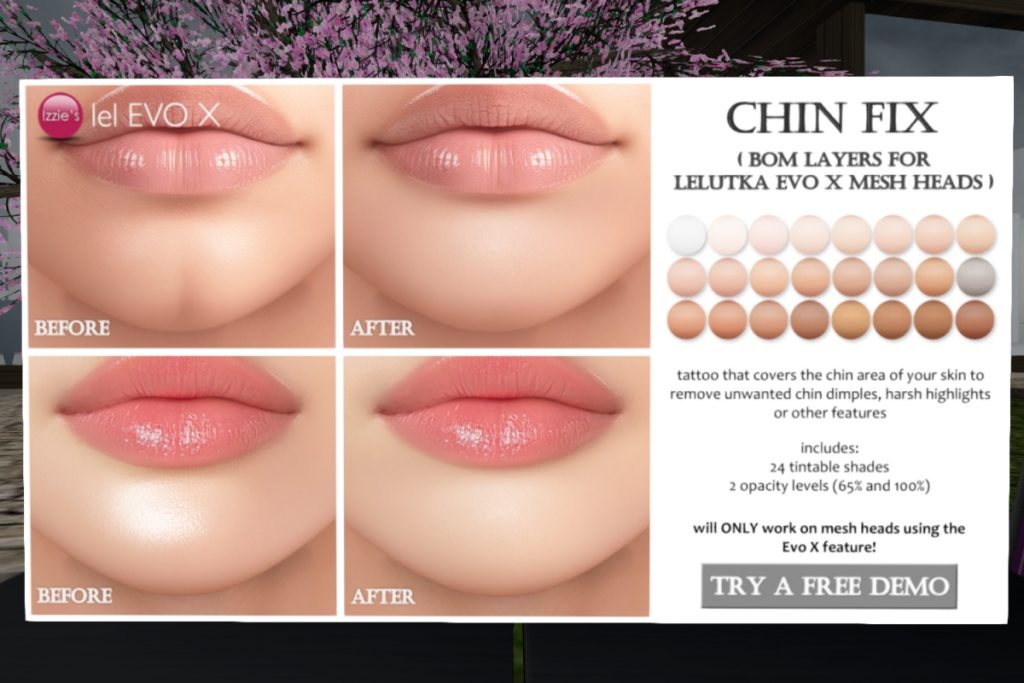 Chin Fix - EvoX	<a href="http://maps.secondlife.com/secondlife/Izzies/96/119/31" target="_blank">Teleport</a>