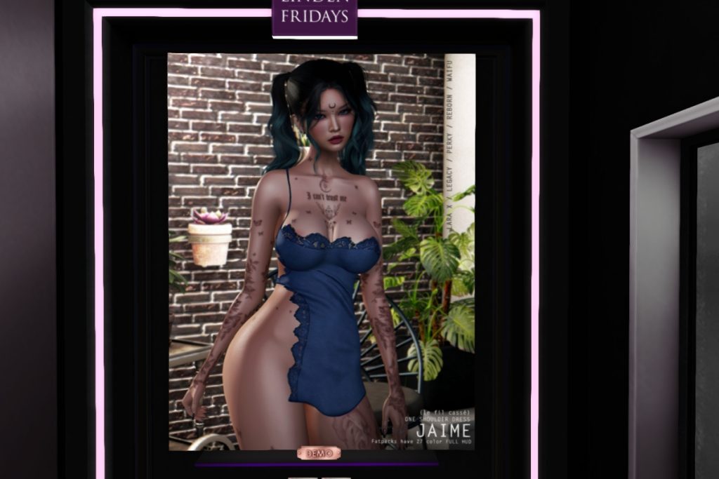 Jaime Dress  - Legacy/MaitreyaX/Reborn/+mods	<a href="http://maps.secondlife.com/secondlife/Lefilcasse/159/127/28" target="_blank">Teleport</a>