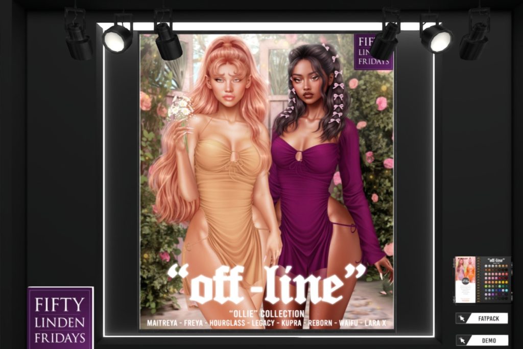 Ollie Collection - Freya/Hourglass/Inithium/Legacy/Maitreya/Reborn/+mods	<a href="http://maps.secondlife.com/secondlife/YUNG/96/129/1050" target="_blank">Teleport</a>